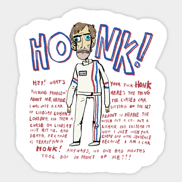 Herbie HONK Shirt (Front Only) Sticker by CriticalBitCast